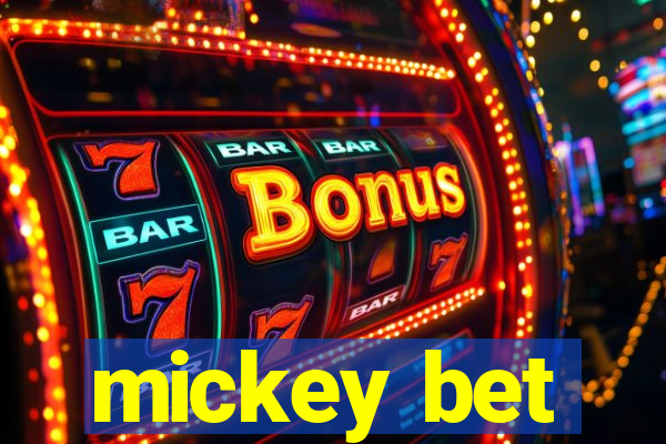 mickey bet